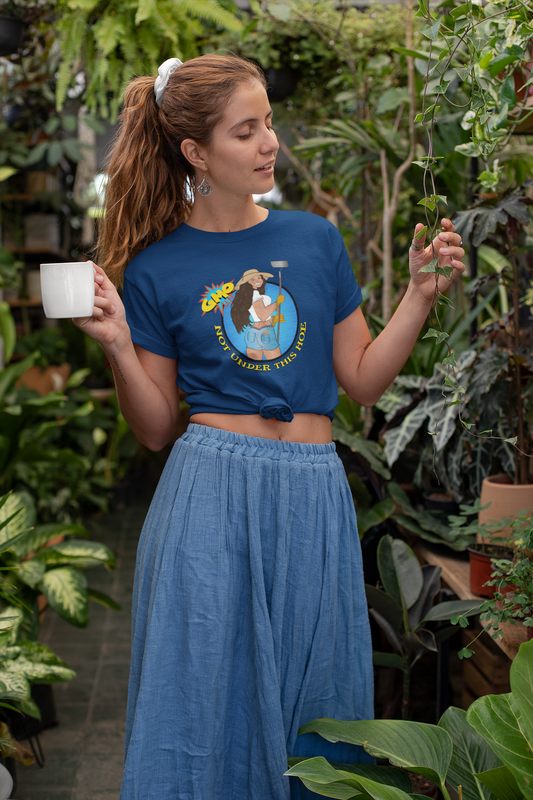 GMO Not Under This Hoe - Ladies Graphic Tee